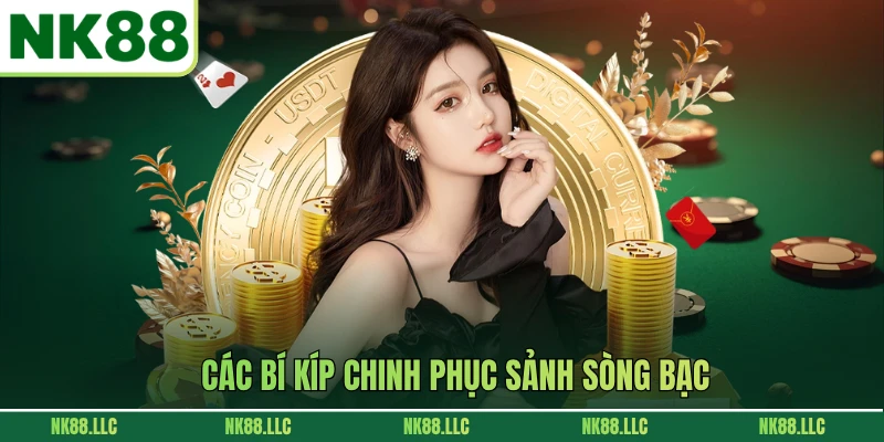 Các bí kíp chinh phục sảnh sòng bạc