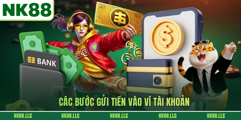Các bước gửi tiền vào ví tài khoản