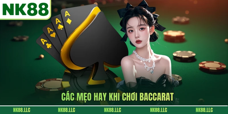 Các mẹo hay khi chơi Baccarat