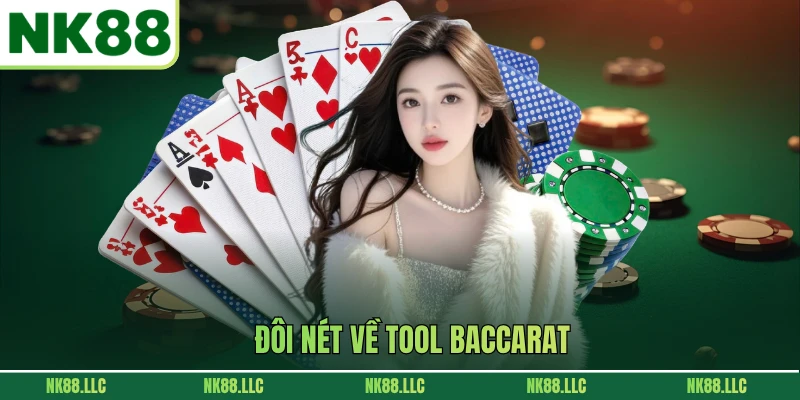 Đôi nét về tool baccarat