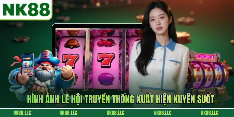 Hình ảnh lễ hội truyền thống xuất hiện xuyên suốt