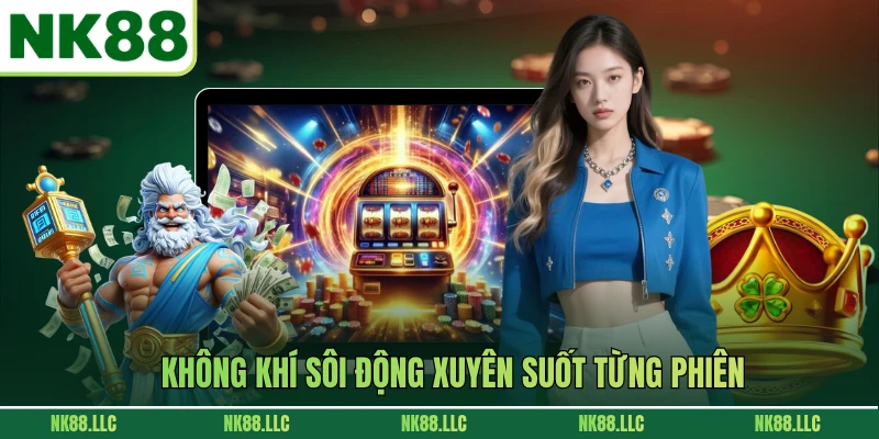 Không khí sôi động xuyên suốt từng phiên