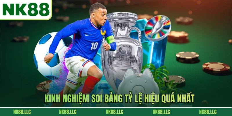 Kinh nghiệm soi bảng tỷ lệ hiệu quả nhất
