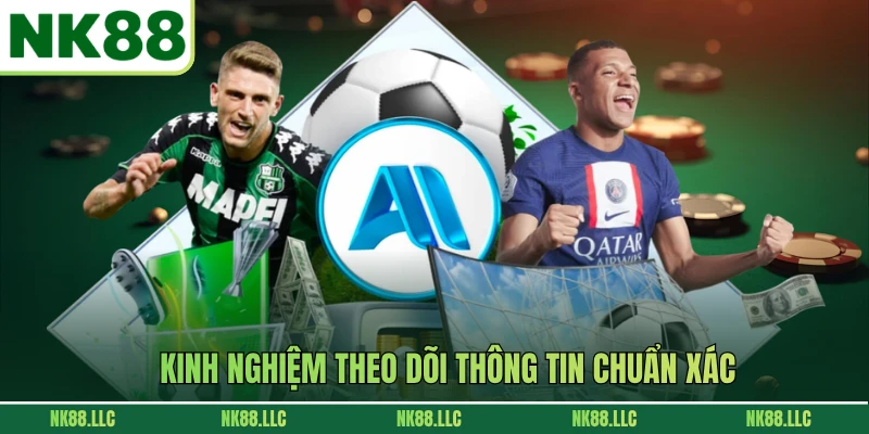 Kinh nghiệm theo dõi thông tin chuẩn xác
