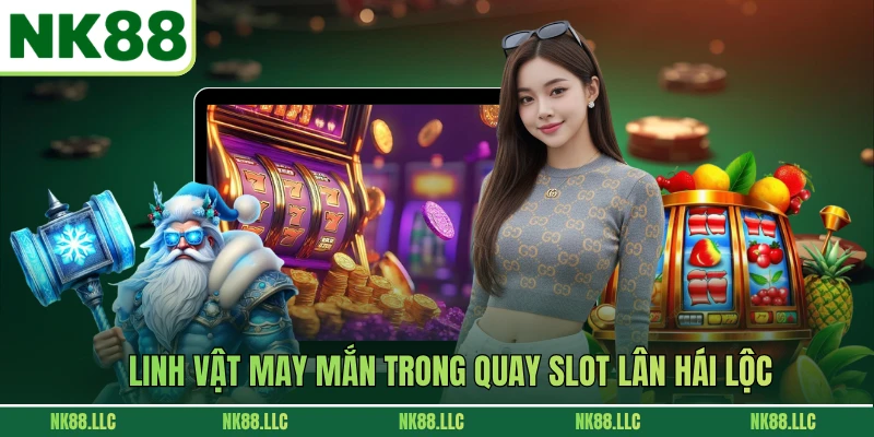 Linh vật may mắn trong quay slot lân hái lộc