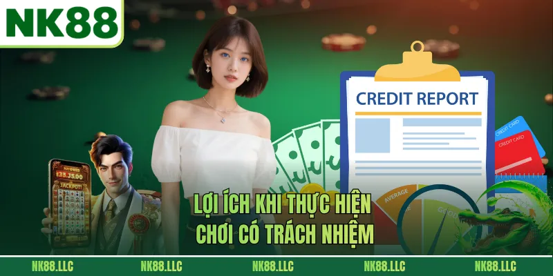 Lợi ích khi thực hiện chơi có trách nhiệm