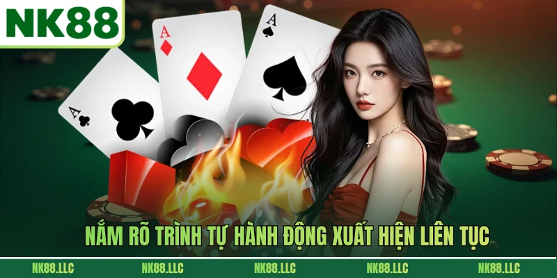 Nắm rõ trình tự hành động xuất hiện liên tục