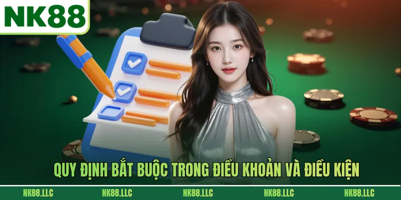 Quy định bắt buộc trong điều khoản và điều kiện