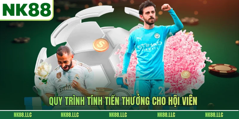 Quy trình tính tiền thưởng cho hội viên