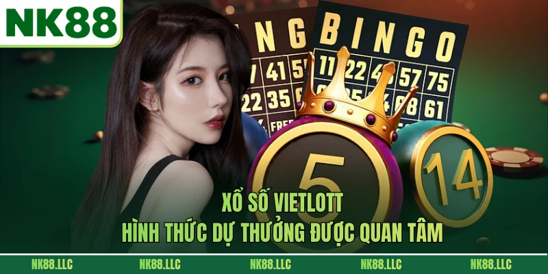 Xổ Số Vietlott - Hình Thức Dự Thưởng Được Quan Tâm